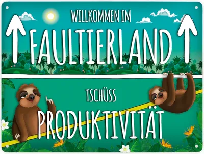 Produktbild von Willkommen im Faultierland - Tschüss Produktivität Metallschild XXL mit