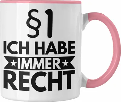 Produktbild von Trendation - Jura Tasse Geschenk Spruch Jurist Geschenkidee Anwalt Jura-Studium Lustige Sprüche Ich Habe Immer Recht (Rosa)
