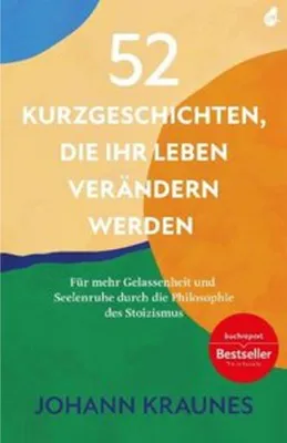 Produktbild von 52 Kurzgeschichten, die Ihr Leben verändern werden (Inspirierende Kurzgeschichten für Erwachsene)