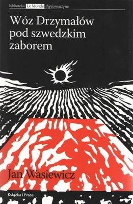 Obrázek produktu pro Wóz Drzymałów pod szwedzkim zaborem - Jan Wasiewicz
