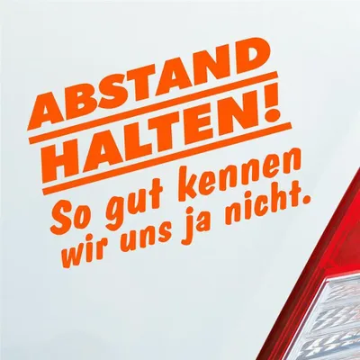 Produktbild von Auto Aufkleber Abstand Halten! So gut kennen wir uns ja nicht Car 14x10 cm Orange Sticker Heckscheibenaufkleber