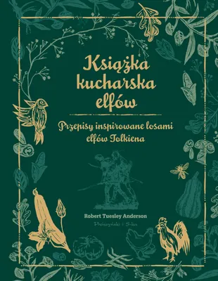 Produktbild von Książka kucharska elfów. Przepisy inspirowane losami elfów Tolkiena
