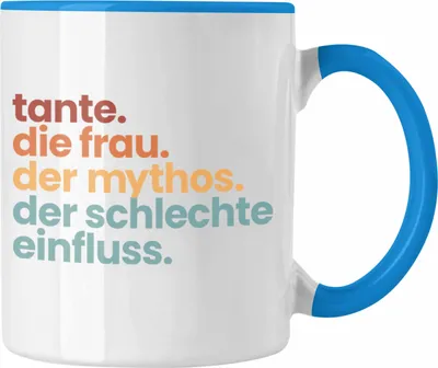 Produktbild von Trendation - Tante Frau Mythos Schlechter Einfluss Geschenk Tasse Geschenkidee Beste Tante Kaffeetasse (Blau)