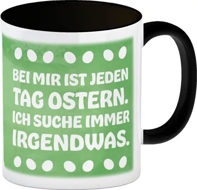 Produktbild von Bei mir ist jeden Tag Ostern - Ich suche immer irgendwas lustige Kaffeetasse