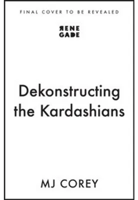 Obrázek produktu pro Dekonstructing the Kardashians