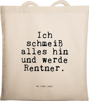 Produktbild von Mr. & Mrs. Panda Tote Bag Ich schmeiß alles hin... - Transparent - Geschenk, Jutebeutel, Tasche, Beutel, Rentnerin, Sprüche, Shopping, Rentner, dokumententasche
