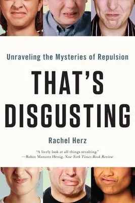 Produktbild von That's Disgusting: Unraveling the Mysteries of Repulsion