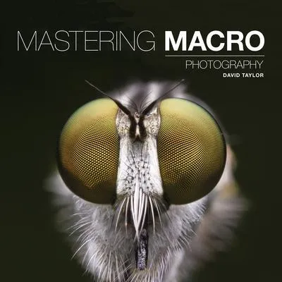 Image de Mastering Macro Photography