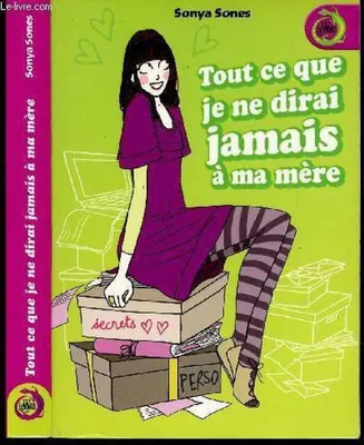 Image de Tout ce que je ne dirai jamais a ma mère