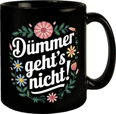 Produktbild von Dümmer gehts nicht Blumensprache Tasse