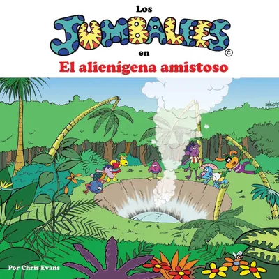 Produktbild von Los Jumbalees en El alienígena amistoso: Una historia sobre alienígenas, para niños de 4 a 8 años ilustrada con dibujos animados en colores