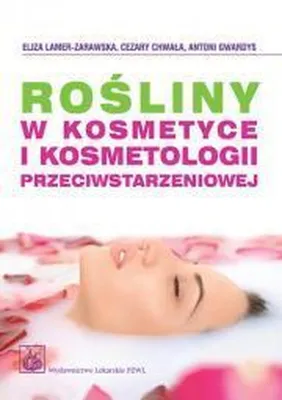 Zdjęcie produktu dla Lamer-Zarawska, E: Rosliny w kosmetyce i kosmetologii przeci