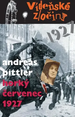 Image de Vídeňské zločiny 3: Horký červenec 1927 - Andreas Pittler