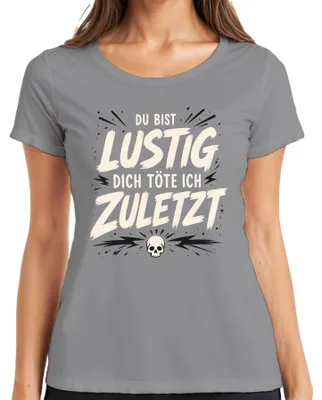 Zdjęcie produktu dla Śmieszny napis "Zabiję cię ostatniego", motyw czaszki, ironia, damska koszulka, szara, rozmiar M