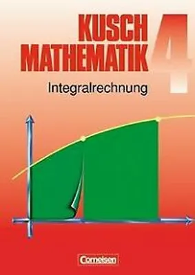 Obrázek produktu pro Kusch. Mathematik 4. Integralrechnung