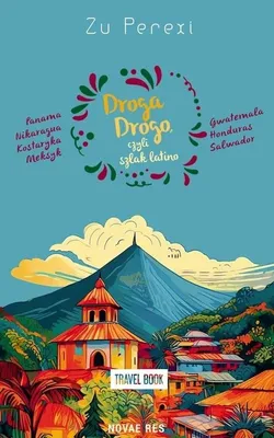 Produktbild von Droga Drogo - Podróż przez Amerykę Środkową