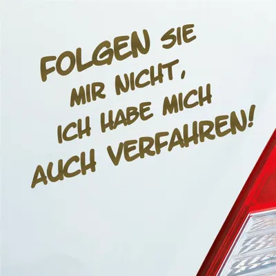 Produktbild von Auto Aufkleber Folgen Sie mir nicht, ich habe mich auch verfahren! 15x8 cm Gold Sticker Heckscheibenaufkleber