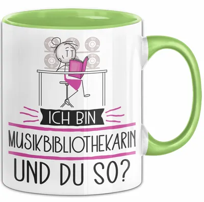 Produktbild von Musikbibliothekarin Tasse Geschenk Ich Bin Musikbibliothekarin Und Du So Geschenkidee Lustiger Spruch Becher (Grün)