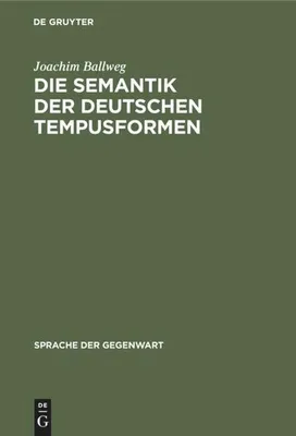 Produktbild von Die Semantik der deutschen Tempusformen