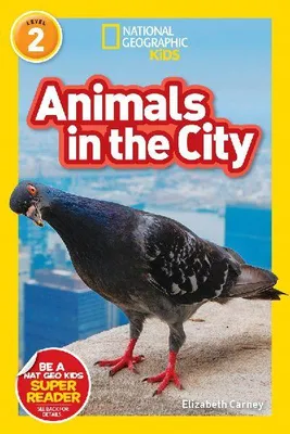 Produktbild von Animals in the City (National Geographic Kids Readers, Level 2)