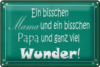 Produktbild von Blechschild Spruch 30x20cm bisschen Mama Papa viel Wunder