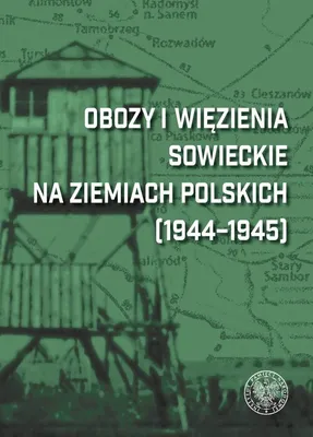 Immagine prodotto di Obozy i więzienia sowieckie na ziemiach polskich (1944-1945) - (Literatur, Geschichte auf Polnisch)