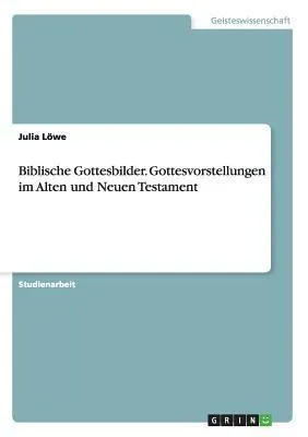 Produktbild von Biblische Gottesbilder. Gottesvorstellungen im Alten und Neuen Testament
