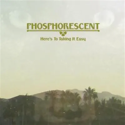 Produktbild von Phosphorescent-Here's To Taking It Easy