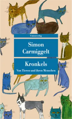 Immagine prodotto di Carmiggelt, S: Kronkels – Geschichten über Katzen, Hunde und Menschen (Kolumnen)