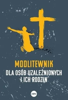 Image de Modlitewnik Dla Osób Uzależnionych I Ich Rodzin