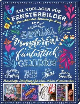 Produktbild von XXL Vorlagen für Fensterbilder, Die schönsten Sprüche für Dich: Bine Brändle,Katja Haas,Susanne Firmenich,Johanna Fritz