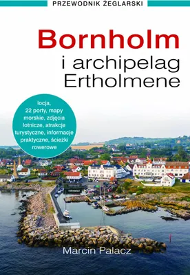 Zdjęcie produktu dla Bornholm und der Ertholmene-Archipel. Ein Segelführer.