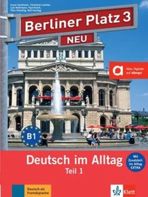 Produktbild von Berliner Platz 3in Teilbänden - Lehr- und Arbeitsbuch 3, Teil 1 mit Audio-CD und "Im Alltag EXTRA"