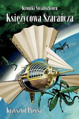 Image de Kroniki Światozbioru T.1 Księżycowa Szarańcza Krzysztof Piersa