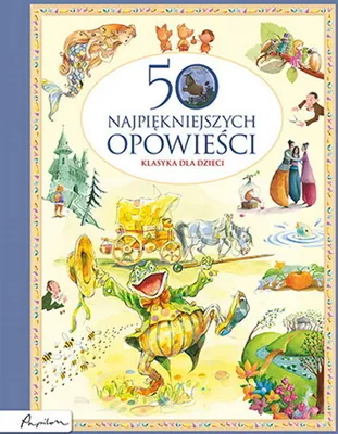 Image de 50 najpiekniejszych opowiesci. Klasyka dla dzieci