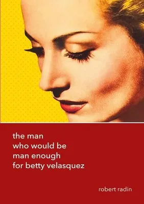 Produktbild von The Man Who Would Be Man Enough for Betty Velasquez