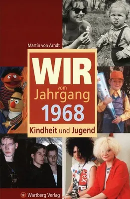 Immagine prodotto di Arndt, M: Wir vom Jahrgang 1968 - Kindheit und Jugend