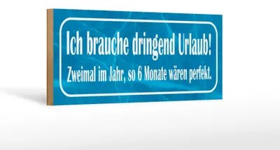Produktbild von Holzschild Spruch 27x10cm  ich brauche dringend Urlaub