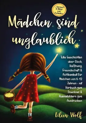 Produktbild von Kinderbuch "Mädchen sind unglaublich" für Mädchen ab 6 Jahren, fördert Selbstbewusstsein