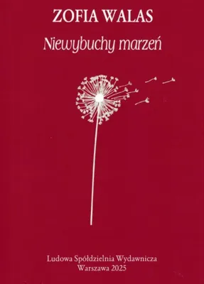 Zdjęcie produktu dla Tomik poezji Zofii Walas Niewybuchy marzeń