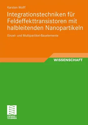 Image de Integrationstechniken für Feldeffekttransistoren mit halbleitenden Nanopartikeln