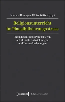 Produktbild von Religionsunterricht im Plausibilisierungsstress
