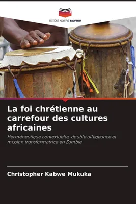 Produktbild von Der christliche Glaube an der Schnittstelle afrikanischer Kulturen