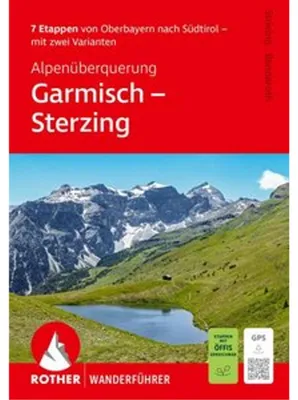 Zdjęcie produktu dla ROTHER Wanderführer Alpenüberquerung Garmisch - Sterzing. 7 Etappen von Oberbayern nach Südtirol - mit zwei Varianten