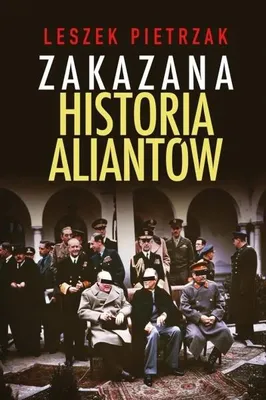 Image de L'histoire interdite des alliés - Leszek Pietrzak