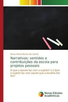 Produktbild von Narrativas: sentidos e contribuições da escola para projetos pessoais