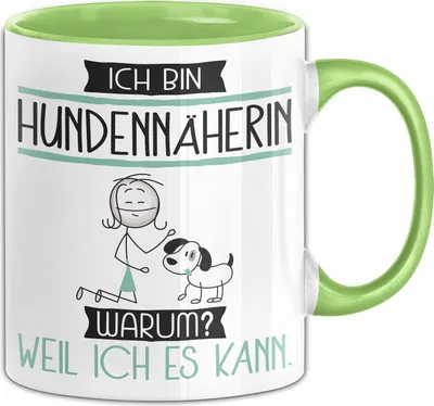 Produktbild von Hundennäherin Tasse Geschenk Ich Bin Hundennäherin Warum Weil Ich Es Kann Geschenkidee Geburtstag (Grün)