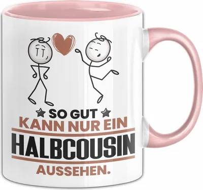 Produktbild von Halbcousin Geschenk Tasse So Gut Kann Nur Ein Halbcousin Aussehen Geschenkidee Kaffee-Becher (Rosa)