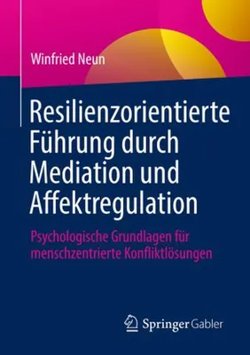 Zdjęcie produktu dla Resilienzorientierte Führung durch Mediation und Affektregulation
