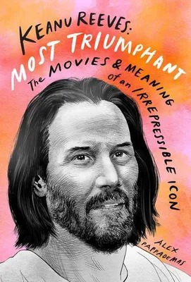 Obrázek produktu pro Keanu Reeves: Most Triumphant
